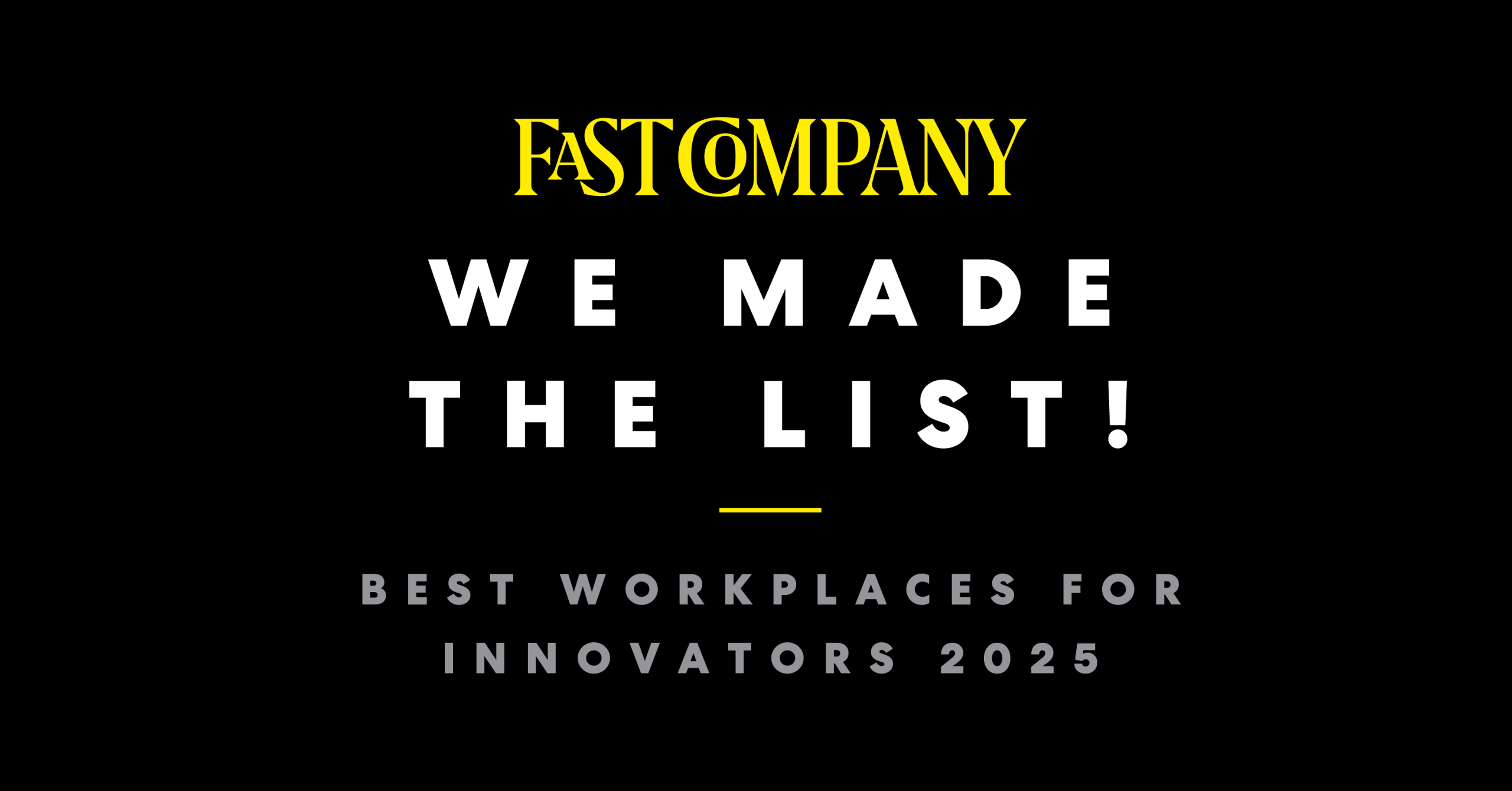 graphic that says 'we made the list' with the Fast Company logo